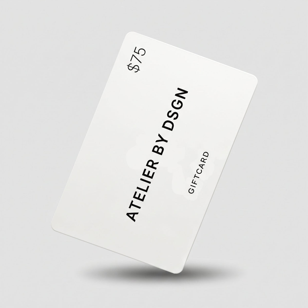 $75 Atelier By DSGN gfit card, digital gift card, e-gift voucher.