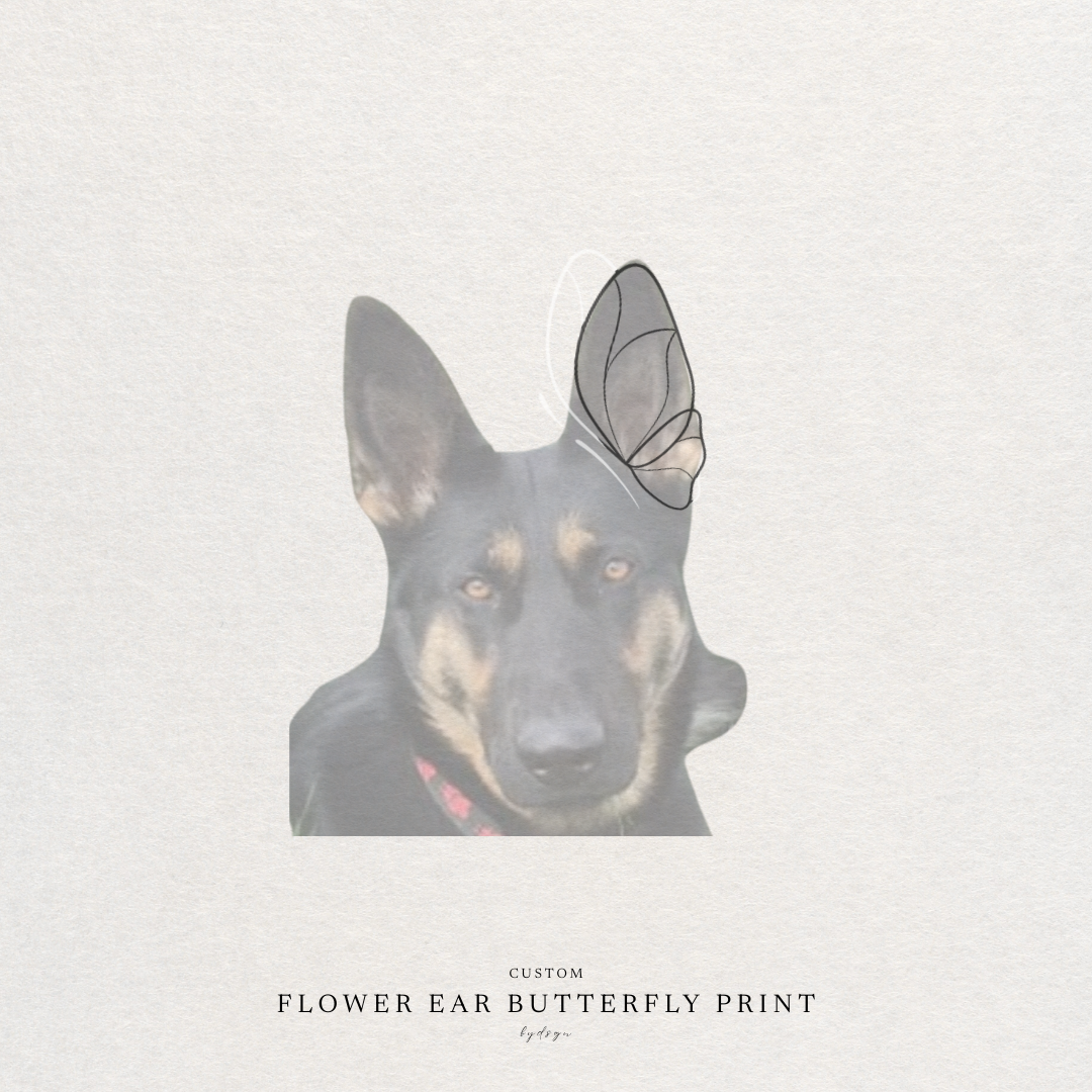 A custom pet ear butterfly print shown on a German Shepherd dog illustration, with the text 'CUSTOM FLOWER EAR BUTTERFLY PRINT' at the bottom on a textured off-white background.